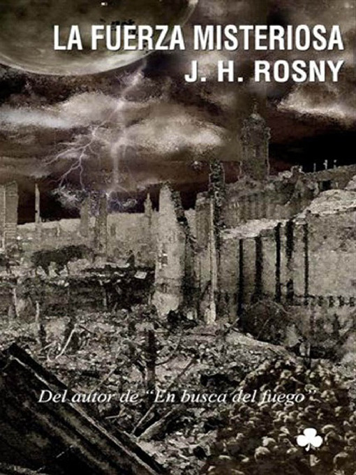 Title details for La fuerza misteriosa by J. H. Rosny - Available